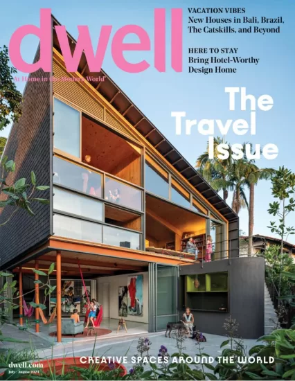 Dwell[美国]现代家庭2024.07&08月号下载电子版PDF网盘杂志订阅-易外刊-英语外刊杂志电子版PDF下载网站