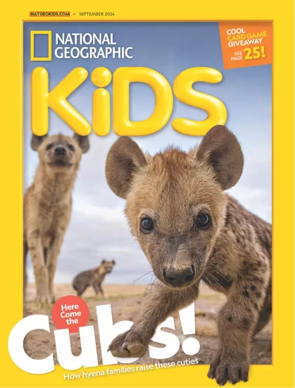 National Geographic Kids-美国国家地理幼儿版2024.09月号下载PDF电子版杂志订阅-易外刊-英语外刊杂志电子版PDF下载网站