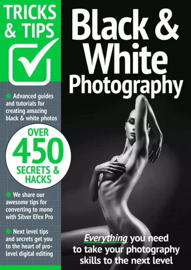 Black & White Photography Tricks and Tips-黑白摄影技巧2024年第19版-易外刊-英语外刊杂志电子版PDF下载网站