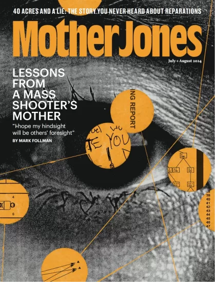 Mother Jones-琼斯母亲2024.07&08月号下载PDF电子版网盘杂志订阅-易外刊-英语外刊杂志电子版PDF下载网站