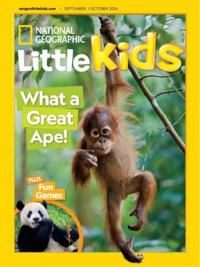 National Geographic Little Kids USA-美国国家地理幼儿版2024.09&10月号下载订阅-易外刊-英语外刊杂志电子版PDF下载网站