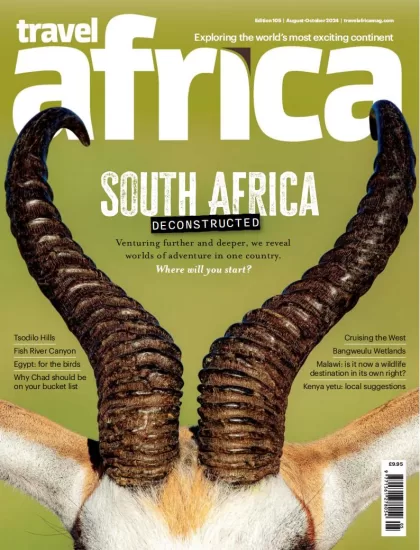 Travel Africa-非洲旅行2024.08-10月号下载PDF电子版订阅-易外刊-英语外刊杂志电子版PDF下载网站