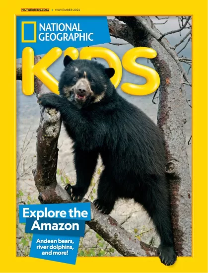 National Geographic Kids-美国国家地理幼儿版2024.11月号下载PDF电子版杂志订阅-易外刊-英语外刊杂志电子版PDF下载网站