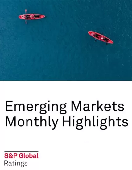 【标普】新兴市场月度要闻:美联储宽松政策为进一步降息奠定基础-易外刊-英语外刊杂志电子版PDF下载网站