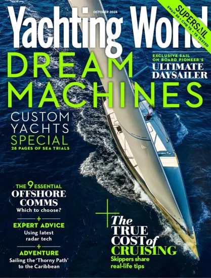 Yachting World-游艇世界杂志2024.10月号下载PDF电子版订阅-易外刊-英语外刊杂志电子版PDF下载网站