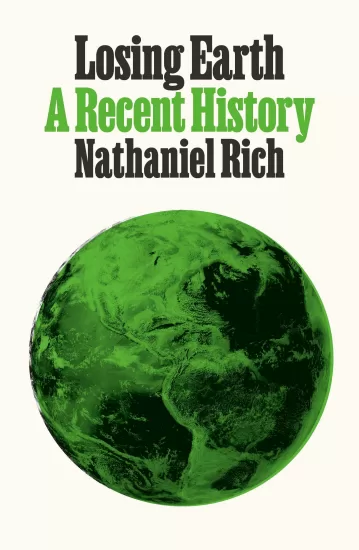 Losing Earth: A Recent History by Nathaniel Rich-易外刊-英语外刊杂志电子版PDF下载网站