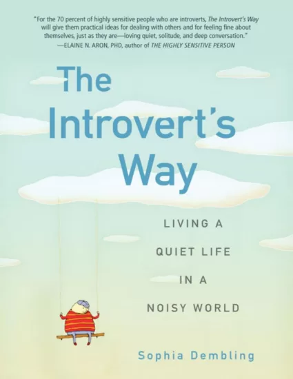 The Introvert’s Way: Living a Quiet Life in a Noisy World 内向者的方式：在嘈杂的世界中过着安静的生活-易外刊-英语外刊杂志电子版PDF下载网站