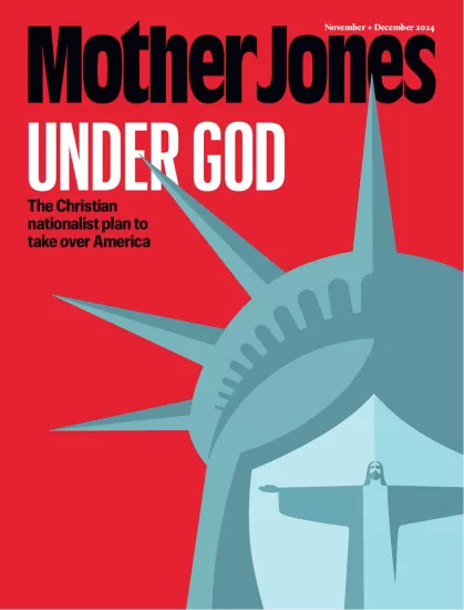 Mother Jones-琼斯母亲2024.11&12月号下载PDF电子版网盘杂志订阅-易外刊-英语外刊杂志电子版PDF下载网站