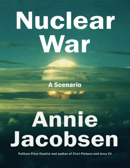 【亚马逊畅销书】Nuclear War: A Scenario by Annie Jacobsen 核战争：一个场景-易外刊-英语外刊杂志电子版PDF下载网站