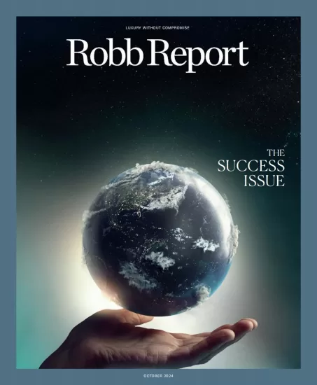 Robb Report-罗博报告2024.10月号下载PDF电子版杂志订阅-易外刊-英语外刊杂志电子版PDF下载网站