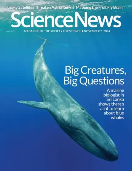 Science News-科学新闻2024.11.02期下载PDF电子版网盘杂志订阅-易外刊-英语外刊杂志电子版PDF下载网站