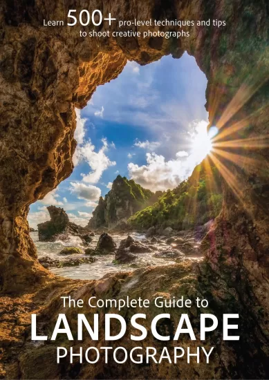 The Complete Guide To Landscape Photography – 1st Edition, 2024 风景摄影完全指南 – 第 1 版，2024-易外刊-英语外刊杂志电子版PDF下载网站