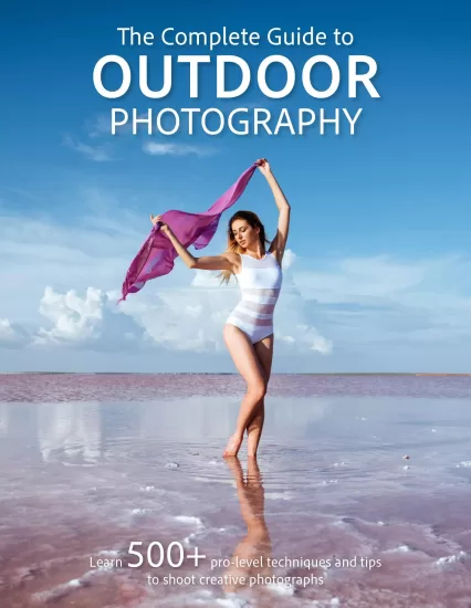 The Complete Guide to Outdoor Photography – 1st Edition 2024 户外摄影完全指南-第1版2024-易外刊-英语外刊杂志电子版PDF下载网站