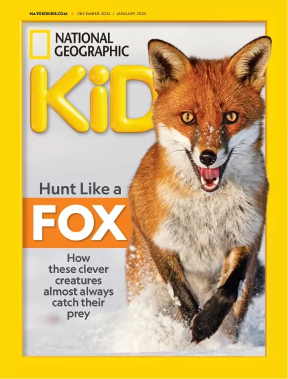 National Geographic Kids USA-美国国家地理幼儿版2024.12&2025.01月号下载PDF电子版杂志订阅-易外刊-英语外刊杂志电子版PDF下载网站