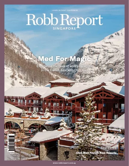 Robb Report[新加坡]罗博报告2024.11月号下载PDF电子版订阅杂志-易外刊-英语外刊杂志电子版PDF下载网站