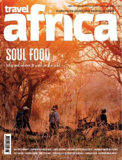 Travel Africa – Issue 106, November 2024&January 2025-易外刊-英语外刊杂志电子版PDF下载网站