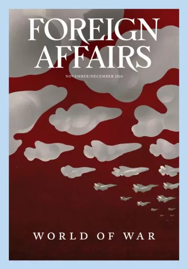 Foreign Affairs-外交事务2024.11&12月号下载PDF电子版网盘杂志订阅-易外刊-英语外刊杂志电子版PDF下载网站