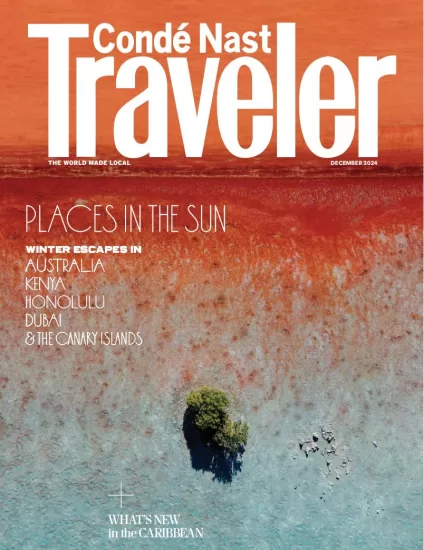 Condé Nast Traveler USA – December 2024-易外刊-英语外刊杂志电子版PDF下载网站