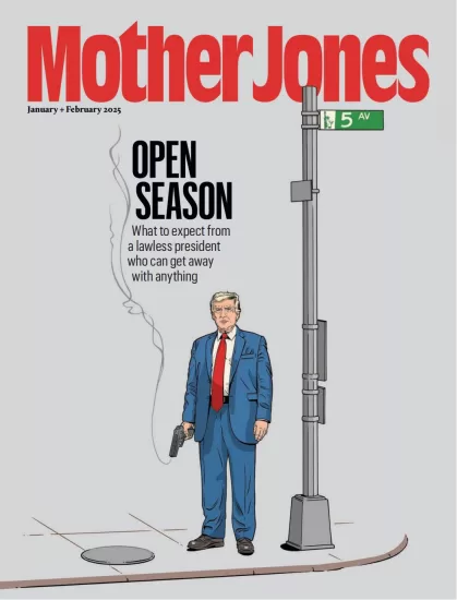 Mother Jones-琼斯母亲2025.01&02月号下载PDF电子版网盘杂志订阅-易外刊-英语外刊杂志电子版PDF下载网站