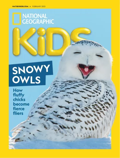 National Geographic Kids USA-美国国家地理儿童版2025.02月号下载PDF电子版杂志订阅-易外刊-英语外刊杂志电子版PDF下载网站