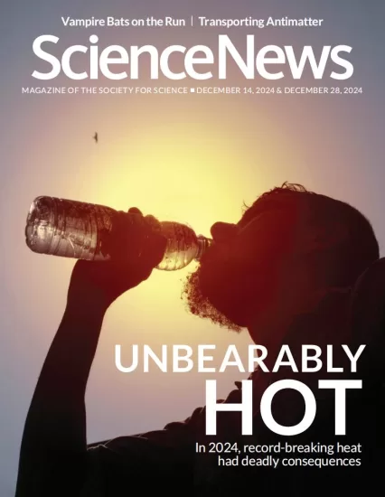 Science News-科学新闻2024.12.14期下载PDF电子版网盘杂志订阅-易外刊-英语外刊杂志电子版PDF下载网站