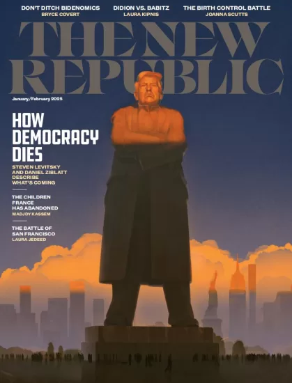 The New Republic-新共和杂志2025.01&02月号下载订阅-易外刊-英语外刊杂志电子版PDF下载网站