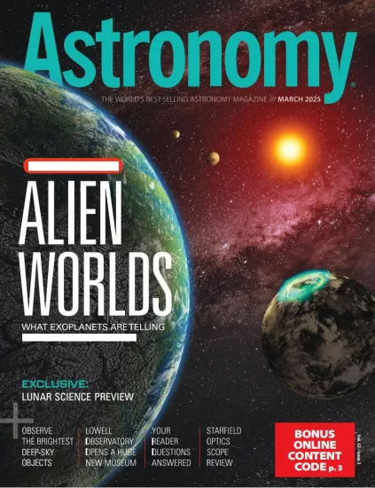 Astronomy-天文学杂志2025.03月号PDF电子版下载订阅-易外刊-英语外刊杂志电子版PDF下载网站