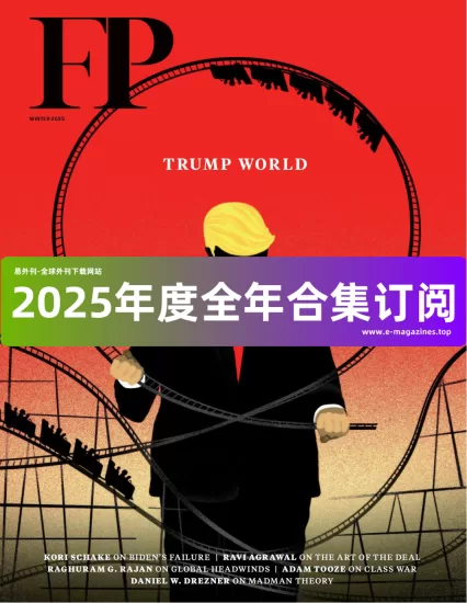 Foreign Policy 外交政策2025年全年合集下载电子版PDF网盘杂志订阅-易外刊-英语外刊杂志电子版PDF下载网站