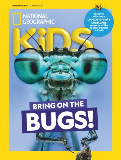 National Geographic Kids USA-美国国家地理儿童版2025.03月号下载PDF电子版杂志订阅-易外刊-英语外刊杂志电子版PDF下载网站