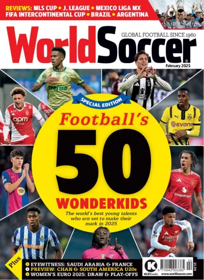 World Soccer-世界足球杂志2025.02月号下载PDF电子版网盘订阅-易外刊-英语外刊杂志电子版PDF下载网站