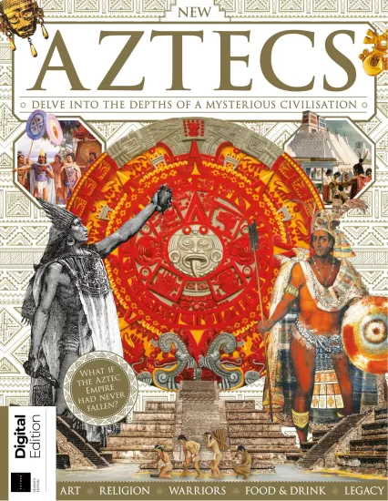 All About History – Book of the Aztecs, 7th Edition 2025 关于历史的一切 – 阿兹特克人的书，第七版 2025-易外刊-英语外刊杂志电子版PDF下载网站