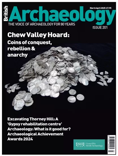 British Archaeology-英国考古学2025.03&04月号下载订阅-易外刊-英语外刊杂志电子版PDF下载网站