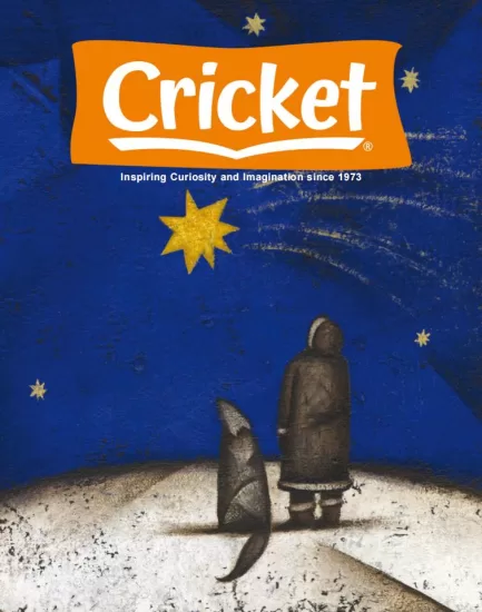 Cricket-蟋蟀王国2025.02月号下载PDF电子版儿童杂志网盘订阅-易外刊-英语外刊杂志电子版PDF下载网站