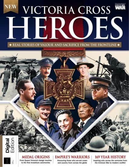 History of War - Victoria Cross Heroes, 1st Edition 2025 战争史：维多利亚十字勋章英雄，第一版 2025-易外刊-英语外刊杂志电子版PDF下载网站