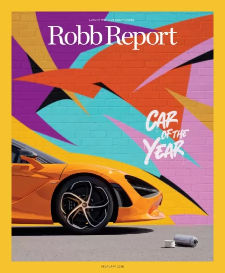 Robb Report-罗博报告2025.02月号下载PDF电子版杂志订阅-易外刊-英语外刊杂志电子版PDF下载网站