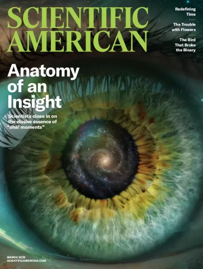 Scientific American-科学美国人2025.03月号下载PDF电子版网盘订阅-易外刊-英语外刊杂志电子版PDF下载网站