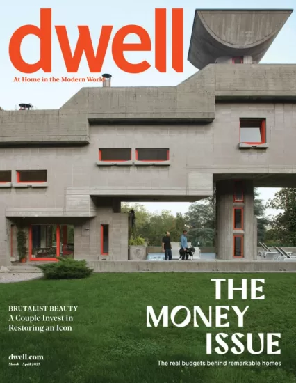 Dwell-现代家庭2025.03&04月号下载电子版PDF网盘杂志订阅-易外刊-英语外刊杂志电子版PDF下载网站