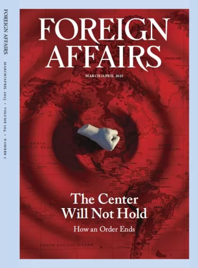 Foreign Affairs-外交事务2025.03&04月号下载PDF电子版网盘杂志订阅-易外刊-英语外刊杂志电子版PDF下载网站