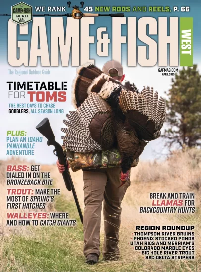 Game & Fish West – April 2025-易外刊-英语外刊杂志电子版PDF下载网站