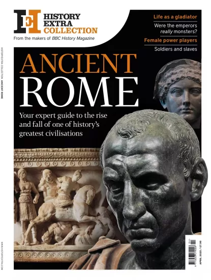 History Extra Collection – Ancient Rome, April 2025 历史精选集 – 古罗马，2025年4月-易外刊-英语外刊杂志电子版PDF下载网站