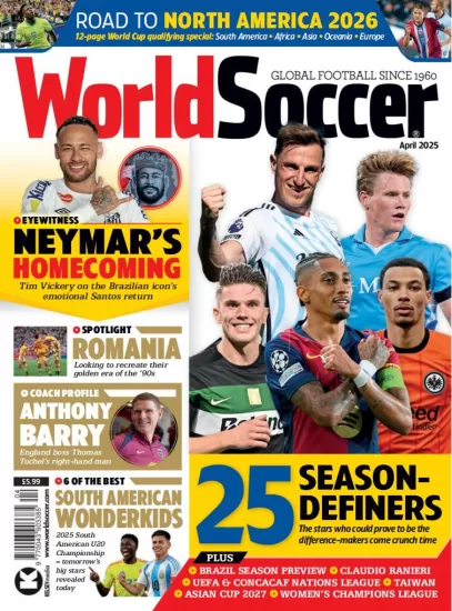 World Soccer-世界足球杂志2025.04月号下载PDF电子版网盘订阅-易外刊-英语外刊杂志电子版PDF下载网站