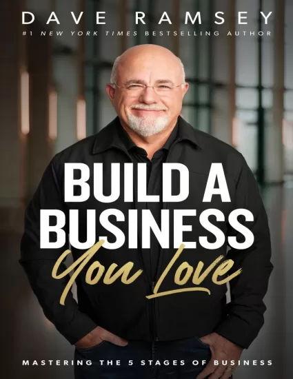 【亚马逊畅销书】建立您喜爱的企业:掌握业务的五个阶段 Build a Business You Love: Mastering the Five Stages of Business by Dave Ramsey-易外刊-英语外刊杂志电子版PDF下载网站