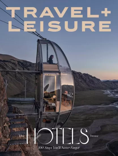 Travel + Leisure USA - May 2025-易外刊-英语外刊杂志电子版PDF下载网站