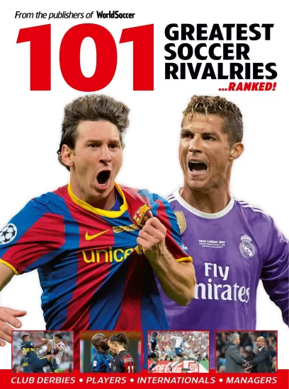 World Soccer - 101 Greatest Soccer Rivalries Ranked, 2025 世界足球- 2025年最伟大的101场足球对决排名-易外刊-英语外刊杂志电子版PDF下载网站