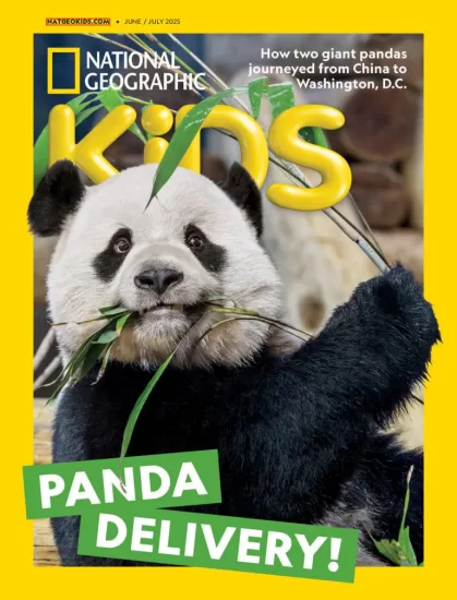 National Geographic Kids USA-美国国家地理儿童版2025.06&07月号下载PDF订阅-易外刊-英语外刊杂志电子版PDF下载网站