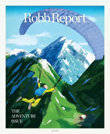 Robb Report-罗博报告2025.05月号下载PDF电子版杂志订阅-易外刊-英语外刊杂志电子版PDF下载网站