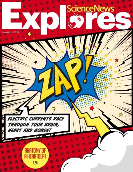 Science News Explores-科学新闻探索2025.06&07月号下载订阅-易外刊-英语外刊杂志电子版PDF下载网站