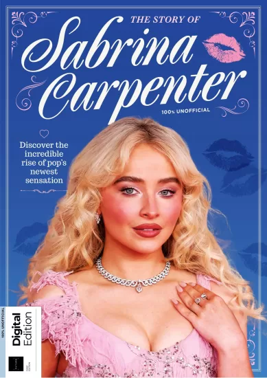 The Story of Sabrina Carpenter - 1st Edition, 2025 萨布丽娜·卡彭特的故事-易外刊-英语外刊杂志电子版PDF下载网站