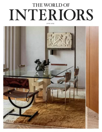 The World Of Interiors-室内设计世界2025.06月号下载订阅-易外刊-英语外刊杂志电子版PDF下载网站