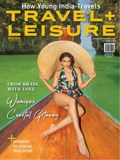 Travel + Leisure India & South Asia-旅游与休闲印度和南亚版2025.05月号下载订阅-易外刊-英语外刊杂志电子版PDF下载网站